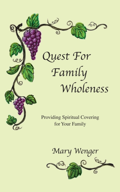 Quest for Family Wholeness : Providing Spiritual Covering for Your Family, EPUB eBook