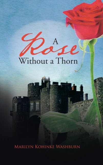 A Rose Without a Thorn, Hardback Book