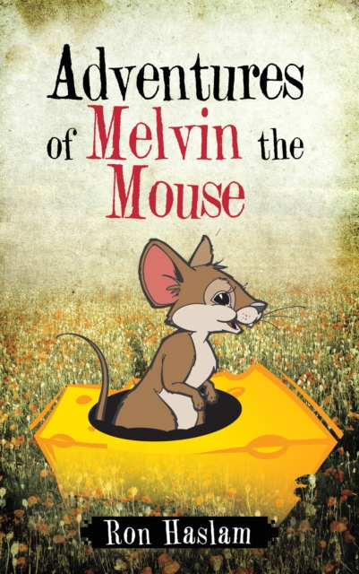 Adventures of Melvin the Mouse, EPUB eBook