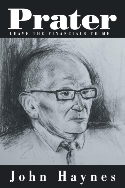 Prater : Leave The Financials to Me, Paperback / softback Book