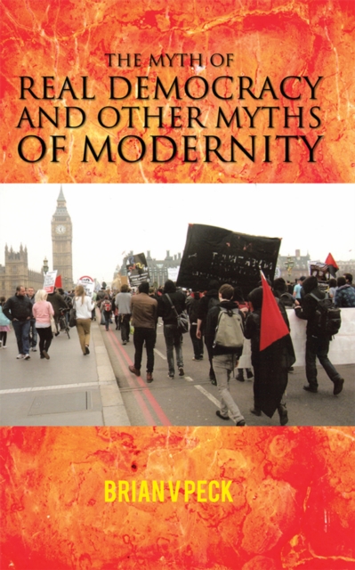 The Myth of Real Democracy and Other Myths of Modernity., EPUB eBook