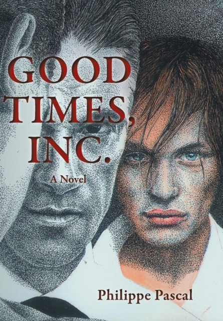 Good Times Inc. : A Novel, Hardback Book