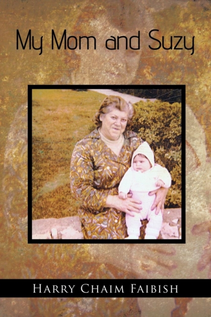 My Mom and Suzy, Paperback / softback Book