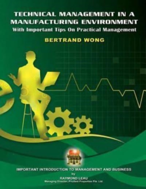 Technical Management In A Manufacturing Environment : With Important Tips on Practical Management, Paperback / softback Book