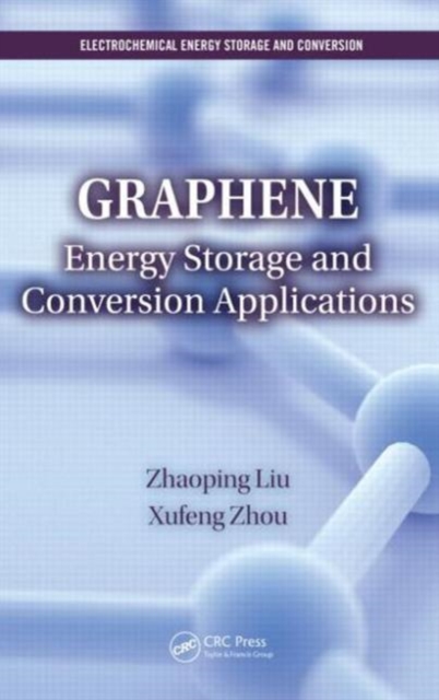 Graphene : Energy Storage and Conversion Applications, Hardback Book