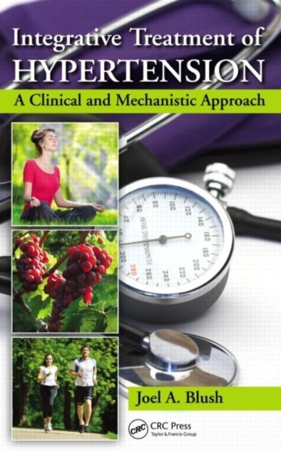 Integrative Treatment of Hypertension : A Clinical and Mechanistic Approach, PDF eBook