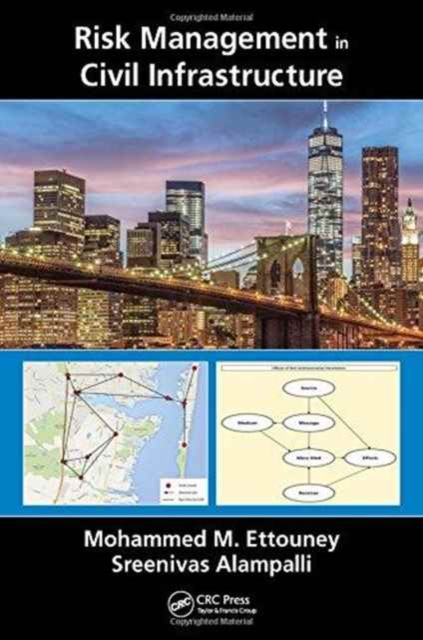 Risk Management in Civil Infrastructure, Hardback Book