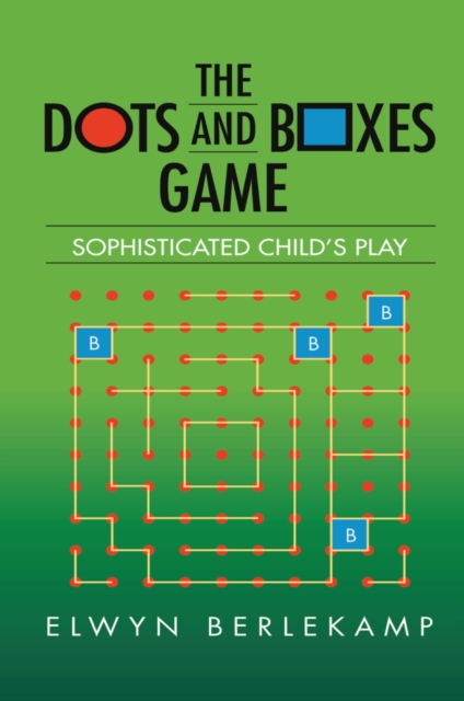The Dots and Boxes Game : Sophisticated Child's Play, PDF eBook