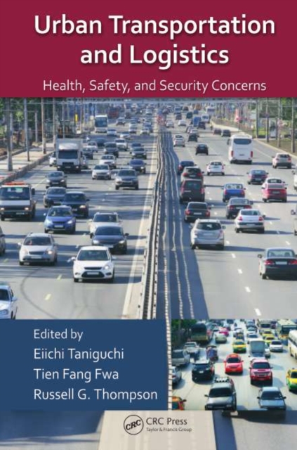 Urban Transportation and Logistics : Health, Safety, and Security Concerns, PDF eBook