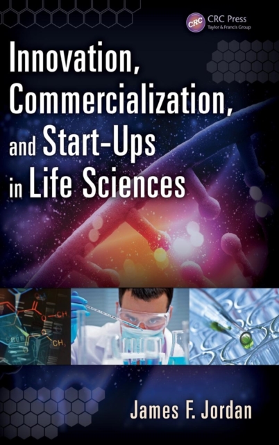 Innovation, Commercialization, and Start-Ups in Life Sciences, Hardback Book