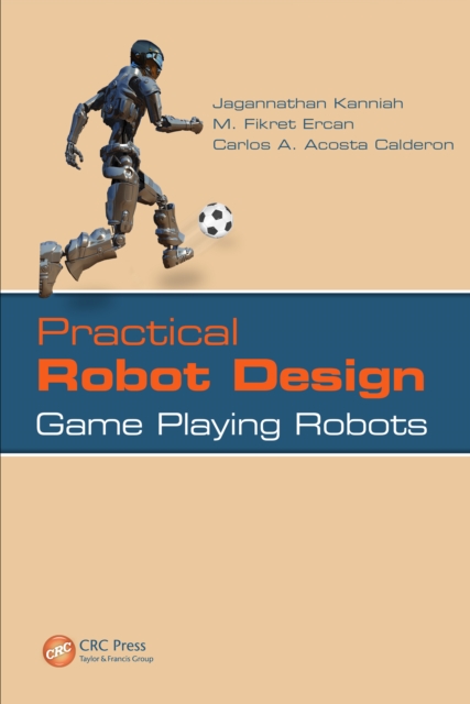 Practical Robot Design : Game Playing Robots, PDF eBook