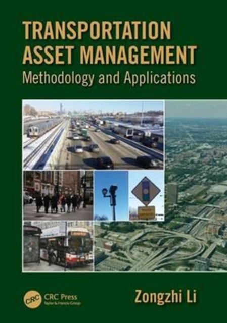 Transportation Asset Management : Methodology and Applications, Hardback Book
