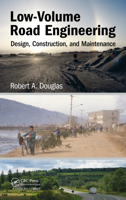 Low-Volume Road Engineering : Design, Construction, and Maintenance, PDF eBook