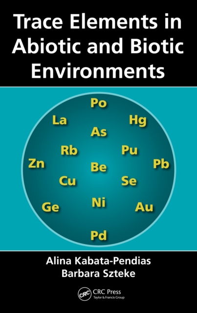 Trace Elements in Abiotic and Biotic Environments, PDF eBook
