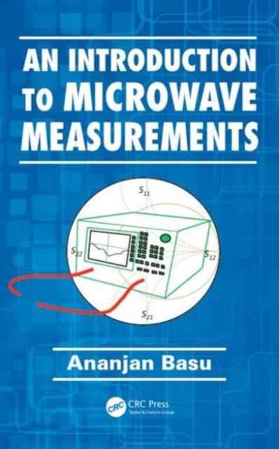 An Introduction to Microwave Measurements, Hardback Book