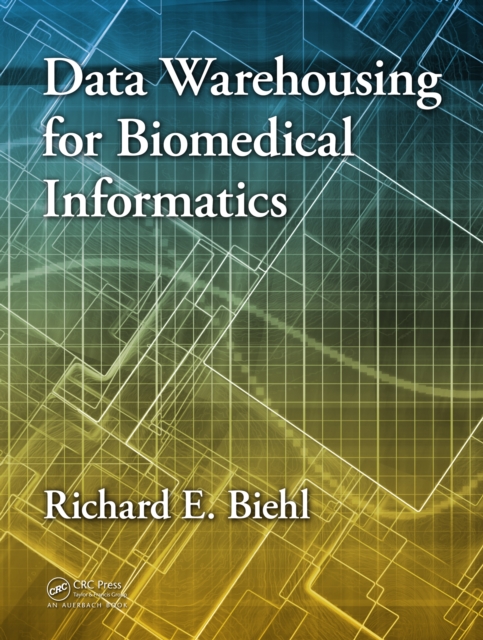 Data Warehousing for Biomedical Informatics, PDF eBook
