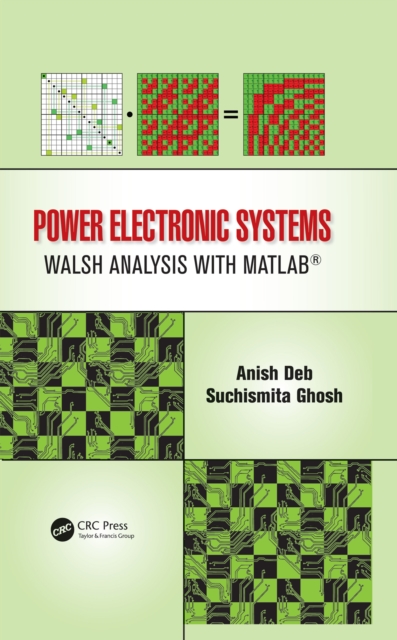 Power Electronic Systems : Walsh Analysis with MATLAB®, PDF eBook