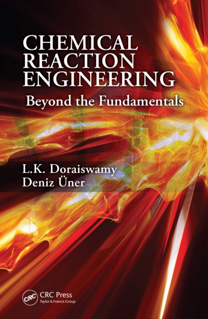 Chemical Reaction Engineering : Beyond the Fundamentals, EPUB eBook
