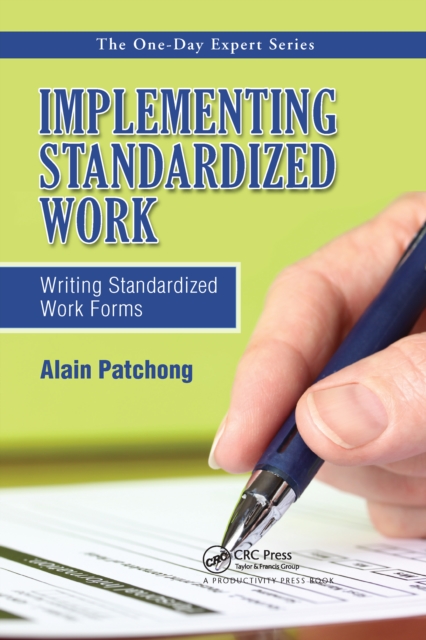Implementing Standardized Work : Writing Standardized Work Forms, EPUB eBook
