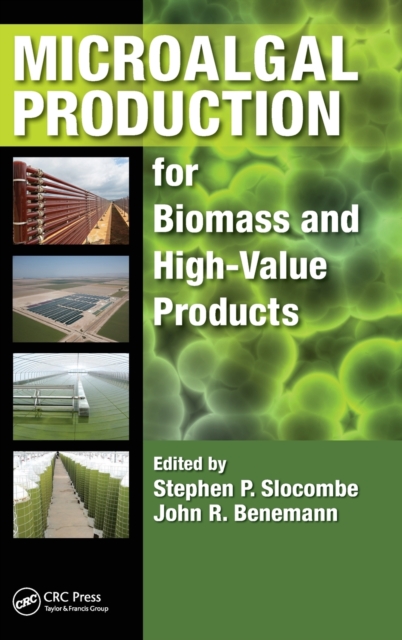 Microalgal Production for Biomass and High-Value Products, Hardback Book