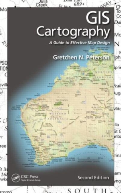 GIS Cartography : A Guide to Effective Map Design, Second Edition, Hardback Book