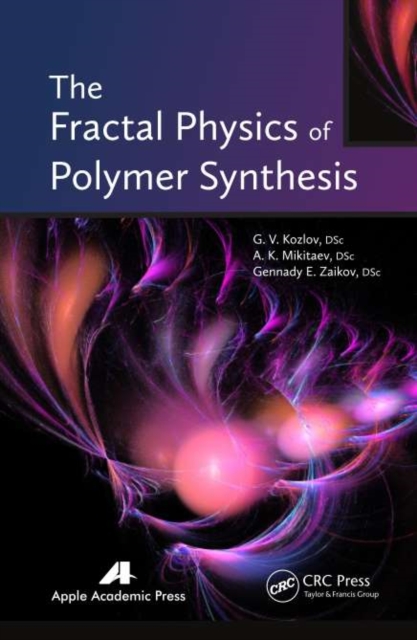 The Fractal Physics of Polymer Synthesis, PDF eBook