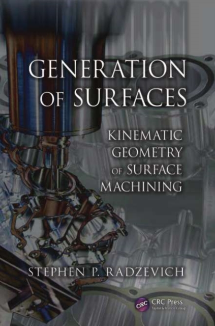 Generation of Surfaces : Kinematic Geometry of Surface Machining, PDF eBook