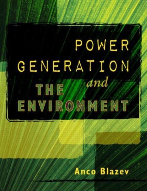 Power Generation and the Environment, Hardback Book