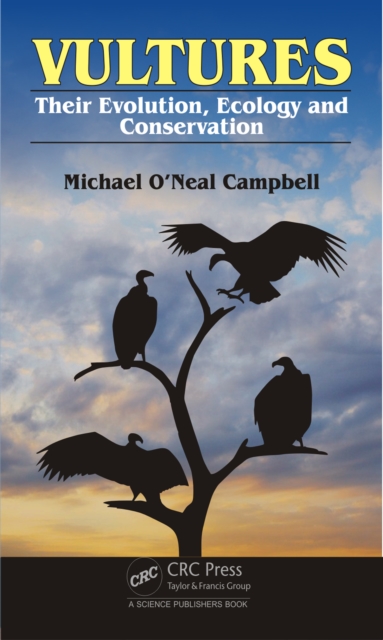 Vultures : Their Evolution, Ecology and Conservation, PDF eBook