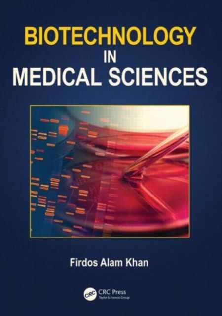 Biotechnology in Medical Sciences, Hardback Book