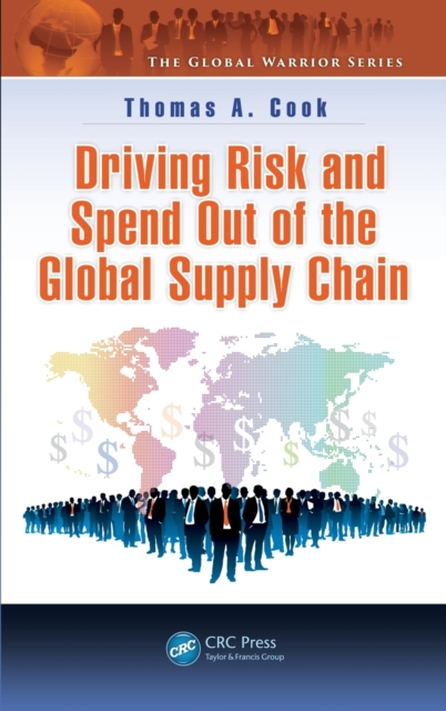 Driving Risk and Spend Out of the Global Supply Chain, Hardback Book