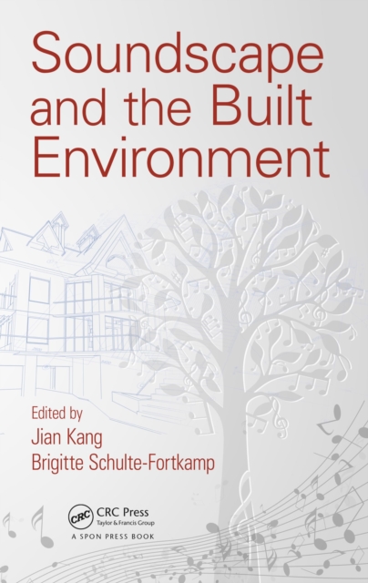 Soundscape and the Built Environment, PDF eBook