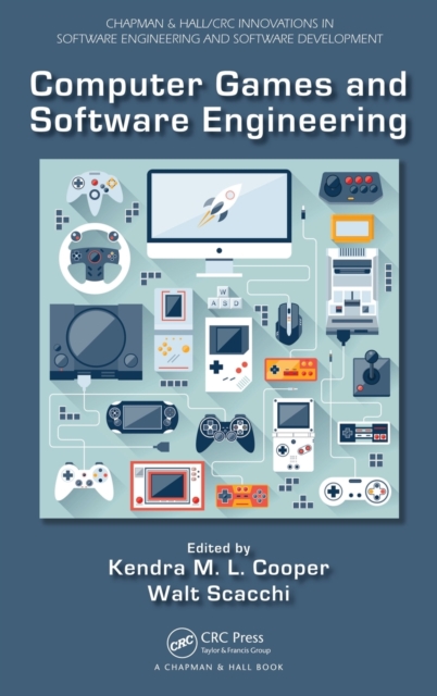 Computer Games and Software Engineering, Hardback Book