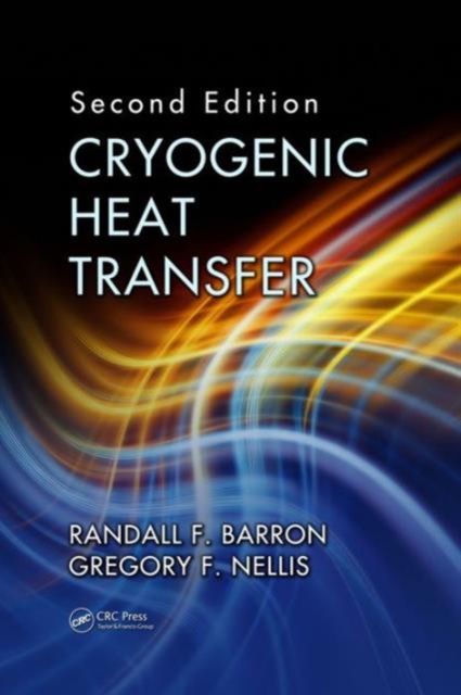 Cryogenic Heat Transfer, Hardback Book