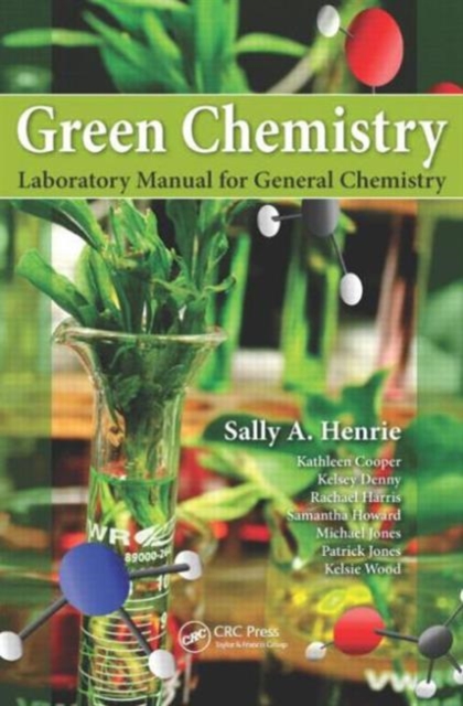 Green Chemistry Laboratory Manual for General Chemistry, Paperback / softback Book