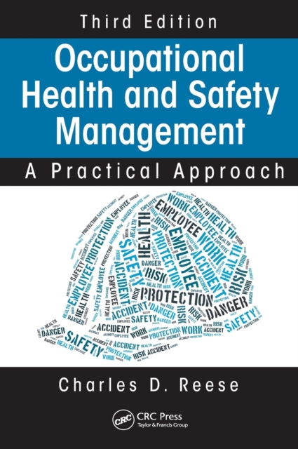Occupational Health and Safety Management : A Practical Approach, Third Edition, Hardback Book