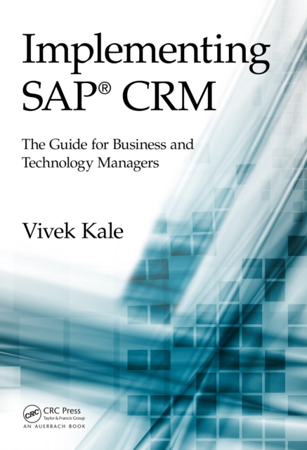 Implementing SAP(R) CRM : The Guide for Business and Technology Managers, PDF eBook