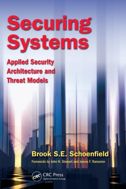 Securing Systems : Applied Security Architecture and Threat Models, Hardback Book