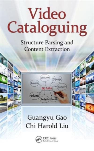 Video Cataloguing : Structure Parsing and Content Extraction, Hardback Book