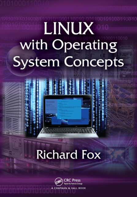 Linux with Operating System Concepts, Paperback / softback Book