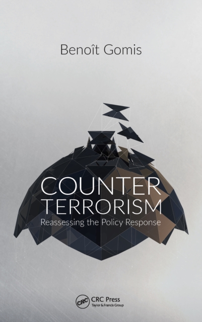 Counterterrorism : Reassessing the Policy Response, PDF eBook