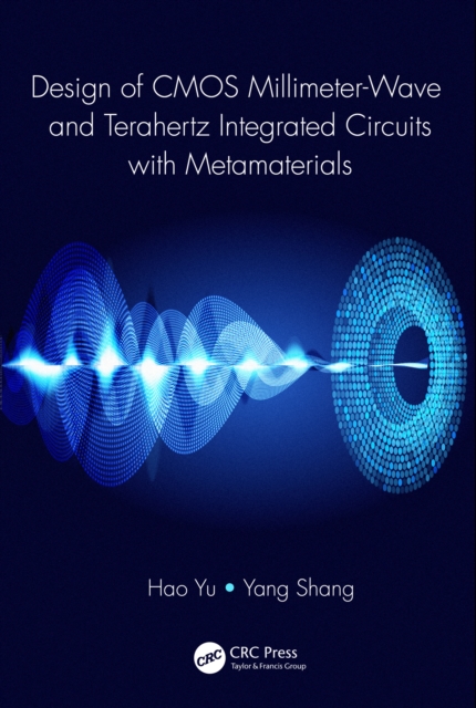 Design of CMOS Millimeter-Wave and Terahertz Integrated Circuits with Metamaterials, PDF eBook