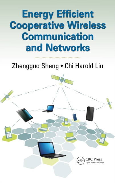 Energy Efficient Cooperative Wireless Communication and Networks, PDF eBook
