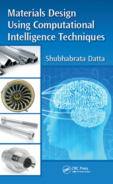 Materials Design Using Computational Intelligence Techniques, PDF eBook