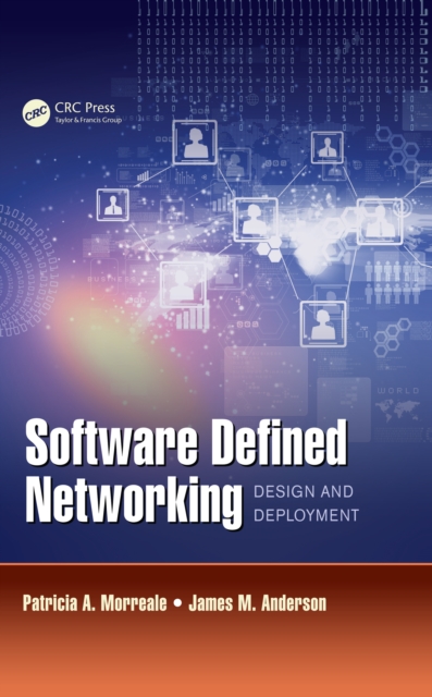 Software Defined Networking : Design and Deployment, PDF eBook