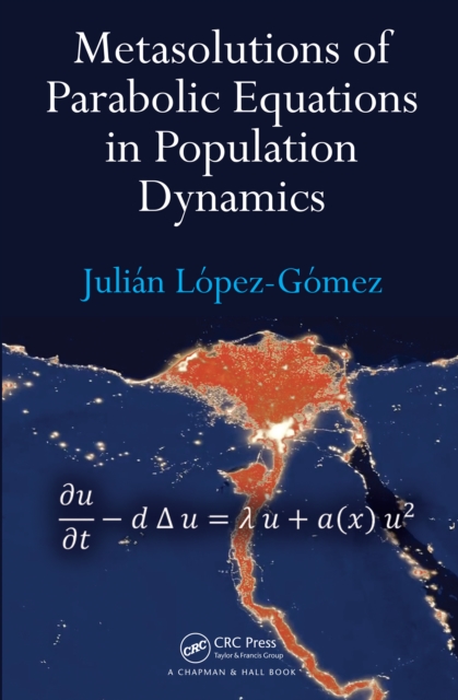 Metasolutions of Parabolic Equations in Population Dynamics, PDF eBook