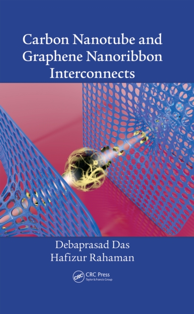 Carbon Nanotube and Graphene Nanoribbon Interconnects, PDF eBook