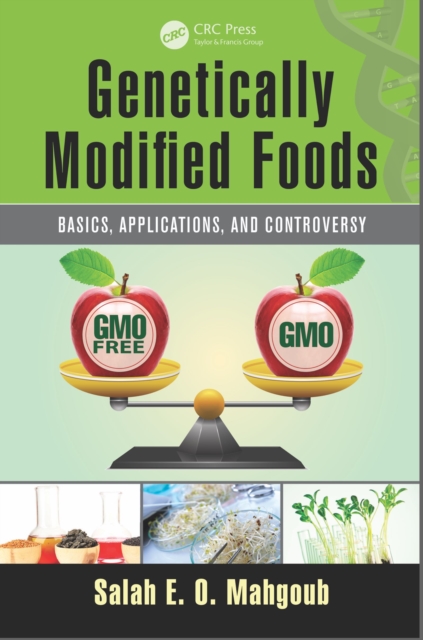 Genetically Modified Foods : Basics, Applications, and Controversy, PDF eBook