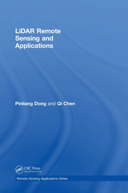LiDAR Remote Sensing and Applications, Hardback Book