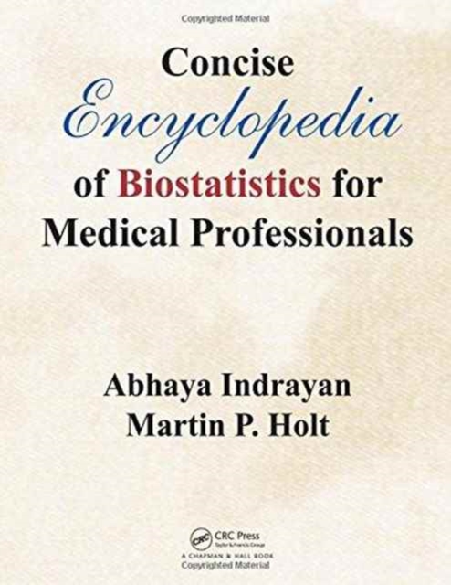 Concise Encyclopedia of Biostatistics for Medical Professionals, Hardback Book